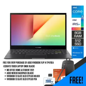ASUS VIVOBOOK FLIP 14 TP470EA-EC004TS TOUCH LAPTOP (INDIE BLK) | 14" FHD  | i5-1135G7 | 8GB LPDDR4X | 512GB SSD | IRIS XE | WIN10   ASUS STYLUS PEN & HOLDER   MS OFFICE HOME AND STUDENT 2019   ASUS NEREUS BACKPACK