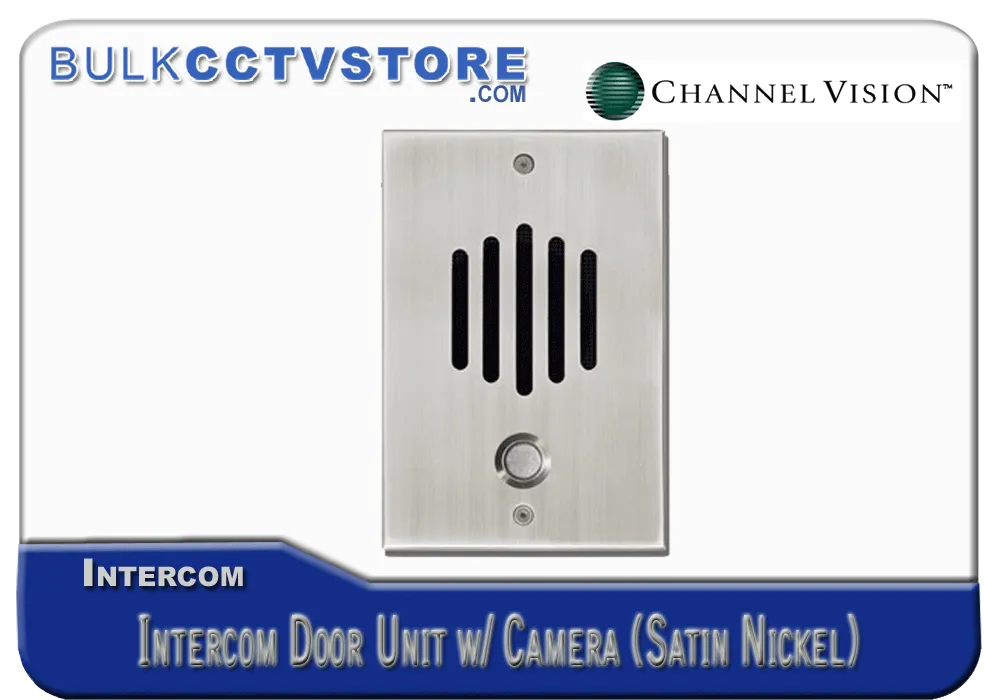 Channel Vision DP-6302 Intercom Door Unit with Camera - Satin Nickel Finish