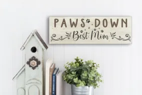 Paws Down Best Mom Art Piece